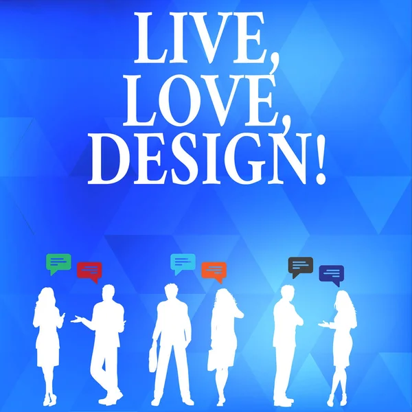Conceptuele hand schrijven tonen Live Love Design. Zakelijke foto tekst Exist tederheid maken passie verlangen. — Stockfoto
