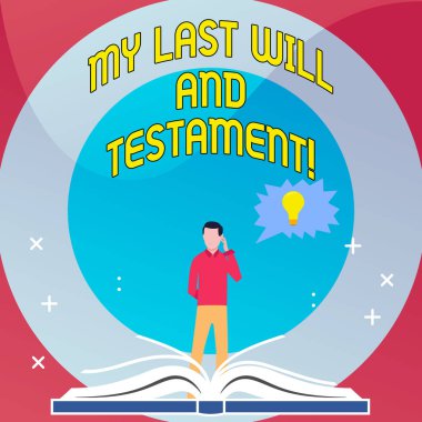 Word writing text My Last Will And Testament. Business concept for List of things to be made after his orher death. clipart