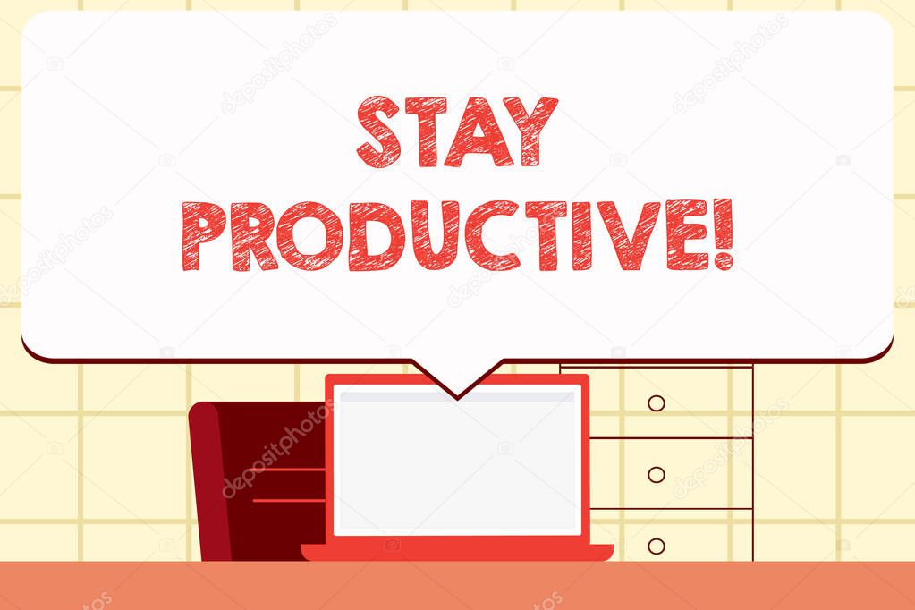 Writing note showing Stay Productive. Business photo showcasing Efficiency Concentration Productivity.