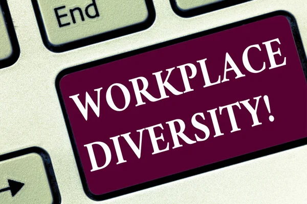 Handwriting text Workplace Diversity. Concept meaning Different race gender age sexual orientation of workers Keyboard key Intention to create computer message pressing keypad idea.
