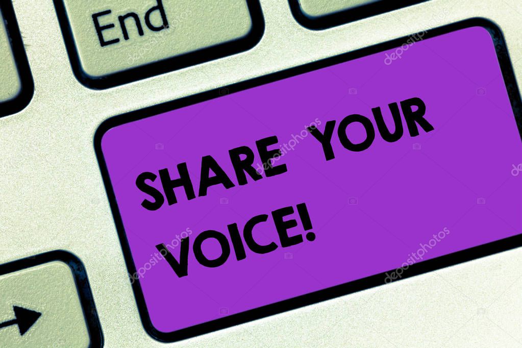 Writing note showing Share Your Voice. Business photo showcasing tell your opinion to everyone and discuss it with others Keyboard key Intention to create computer message pressing keypad idea.