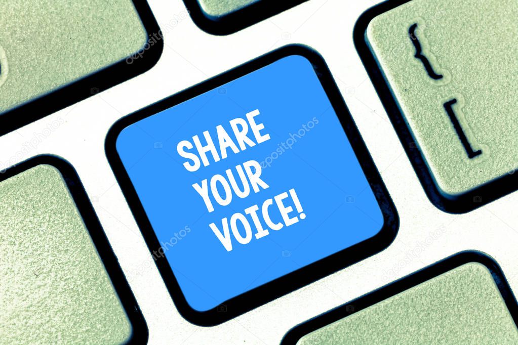Text sign showing Share Your Voice. Conceptual photo tell your opinion to everyone and discuss it with others Keyboard key Intention to create computer message pressing keypad idea.