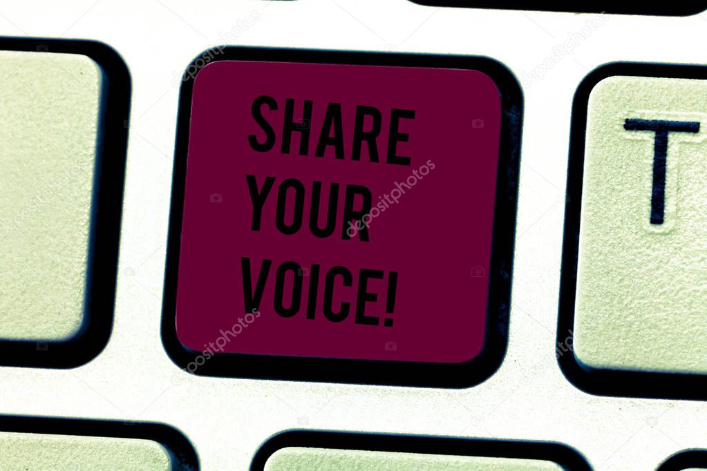 Word writing text Share Your Voice. Business concept for tell your opinion to everyone and discuss it with others Keyboard key Intention to create computer message pressing keypad idea.