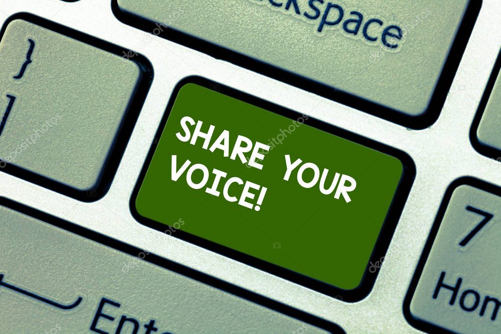Conceptual hand writing showing Share Your Voice. Business photo showcasing tell your opinion to everyone and discuss it with others Keyboard key Intention to create computer message idea.