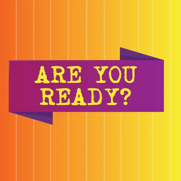 Handwriting text Are You Ready Question. Concept meaning used telling someone start something when feel prepared Blank Folded Color Banner photo on Vertically Striped Two Toned Backdrop. — Stock Photo, Image