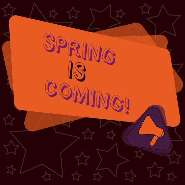 Handwriting text writing Spring Is Coming. Concept meaning season after winter in which vegetation begins to appear Megaphone Inside Triangle and Blank Color Rectangle for Announcement. — Stock Photo, Image