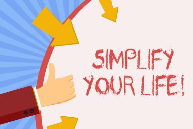 Your Life basitleştirin gösterilen not yazma. İş fotoğraf vitrine önemli üzerinde duruldu ve birisi daha az olanlar hakkında el el hareketi başparmak yukarı ve Holding yuvarlak şekli ile okları.