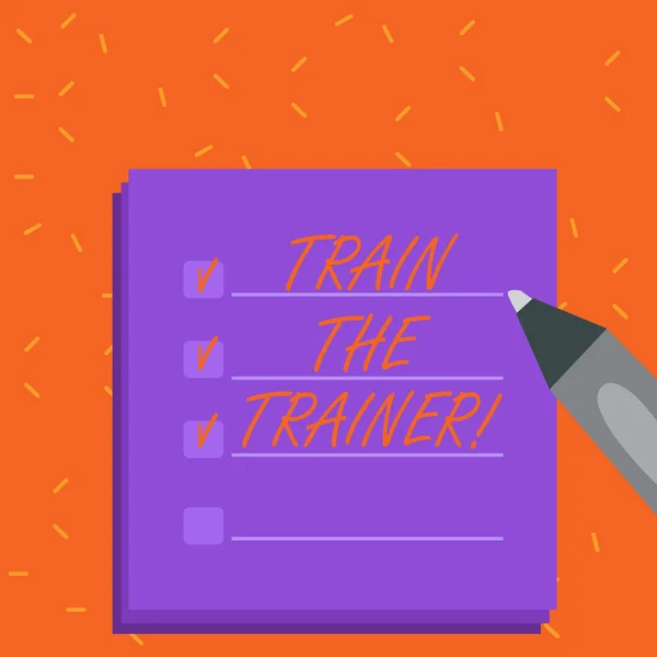 Szöveg írása Train The Trainer szó. Üzleti koncepció a tanulás a technika diák tanároknak üres színes, csinál ellenőriz lista tervező lapok ketyeg doboz és filctoll. — Stock Fotó
