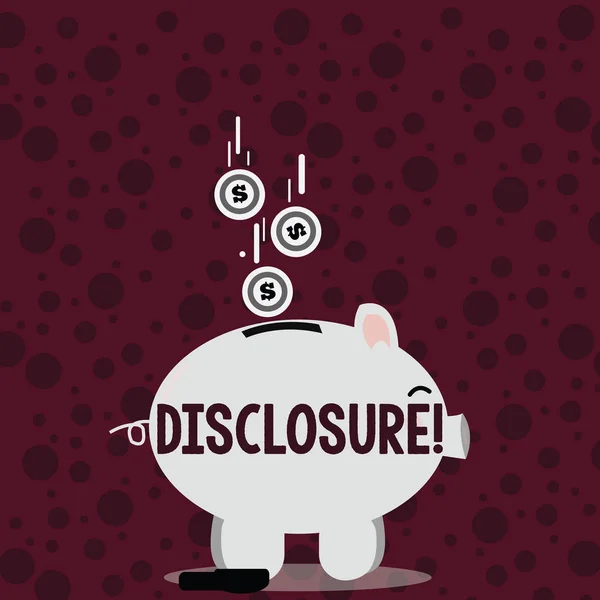 Writing note showing Disclosure. Business photo showcasing The action of making New or Secret Confidential information known Piggy Bank Sideview and Dollar Coins Falling Down to Slit. — Stock Photo, Image