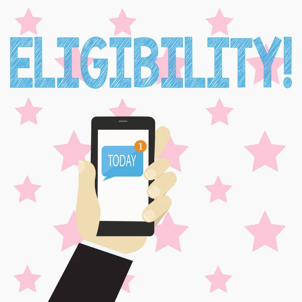 Text sign showing Eligibility. Conceptual photo State of having the right for doing or obtain something Proper Human Hand Holding Smartphone with Numbered Unread Blank Message on Screen. — Stock Photo, Image