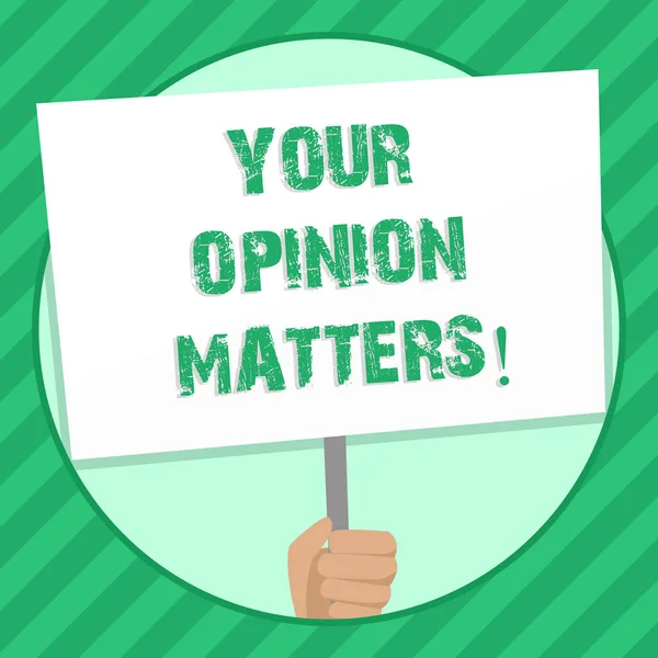 Handwriting text writing Your Opinion Matters. Concept meaning Client Feedback Reviews are important Hand Holding Blank White Placard Supported by Handle for Social Awareness. — Stock Photo, Image