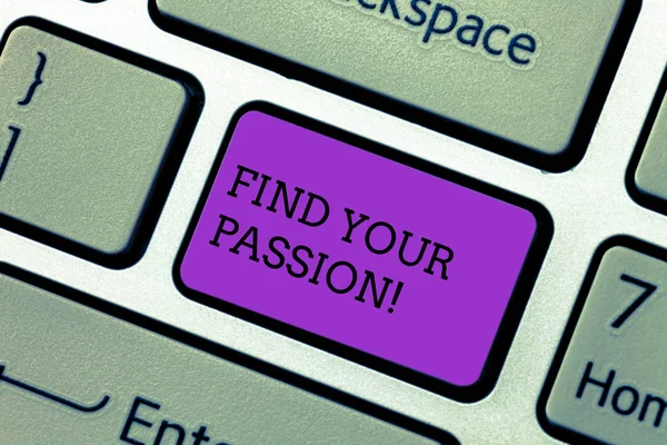 Handwriting text writing Find Your Passion. Concept meaning No more unemployment find challenging dream career Keyboard key Intention to create computer message pressing keypad idea.