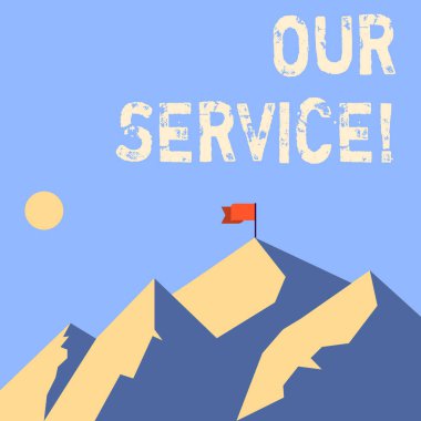 Word yazma metin bizim hizmet. Onarım olarak duyurulması için iş kavramı veya gölge gösteren gün ve Flag banner bir Peak ile ürün Dağları için bakım sağlamak.