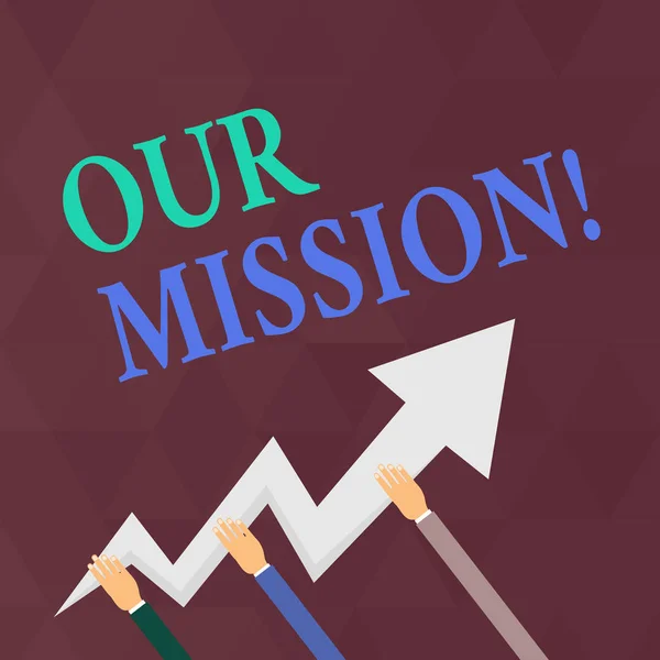 Writing note showing Our Mission. Business photo showcasing serves as clear guide for choosing current and future goals Hands Holding Zigzag Lightning Arrow Pointing and Going Up.