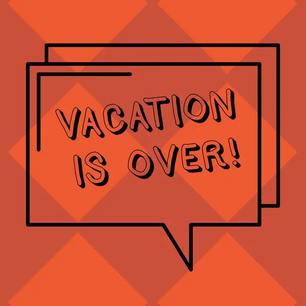 Handwriting text Vacation Is Over. Concept meaning End of break good memories from trips and relaxing time Rectangular Outline Transparent Comic Speech Bubble photo Blank Space. — Stock Photo, Image