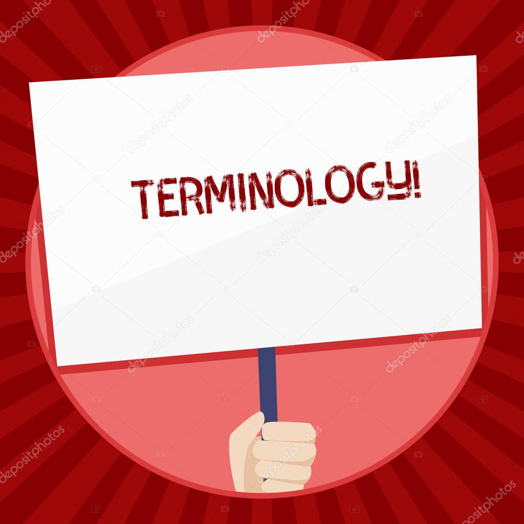 Handwriting text Terminology. Concept meaning Collection of terms used by different profession study industry Hand Holding Blank White Placard Supported by Handle for Social Awareness.
