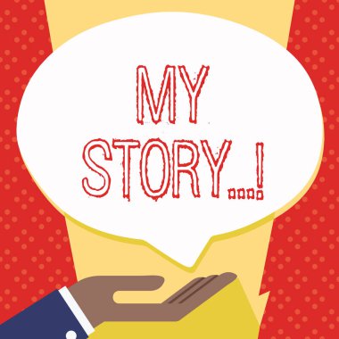 My Story gösterilen metin işareti. Kavramsal geçmiş yaşam olayları eylemler kariyer fotoğraf veya seçimler yapmış olduğunuz Palm kadar sırtüstü pozisyonda bağış el işareti simgesi ve konuşma balonu için.