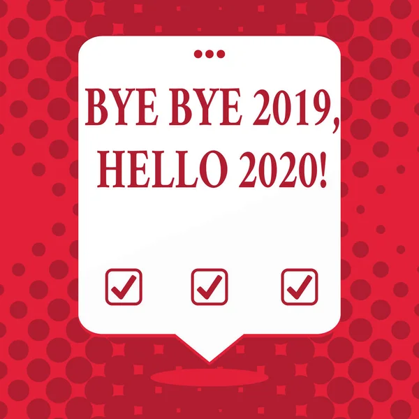 Texto para caligrafia Bye Bye 2019 Hello 2020. Conceito que significa dizer adeus ao ano passado e receber outro bom espaço em branco balão de fala branca flutuando com três furos perfurados no topo . — Fotografia de Stock