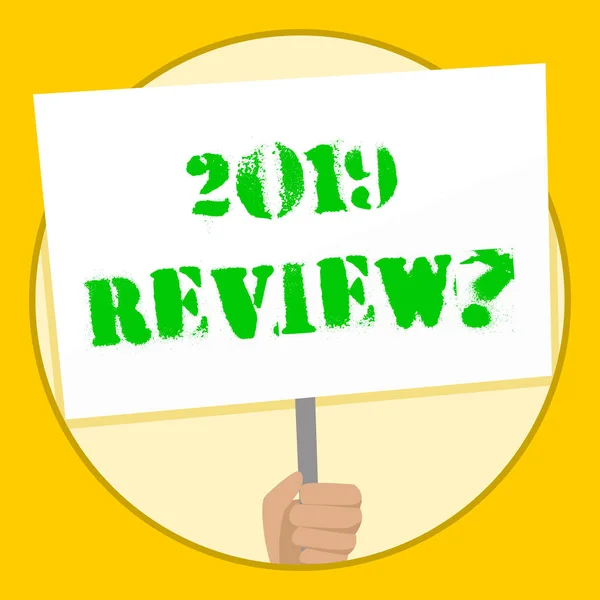 Text sign showing 2019 Review Question. Conceptual photo remembering past year events main actions or good shows Hand Holding Blank White Placard Supported by Handle for Social Awareness.