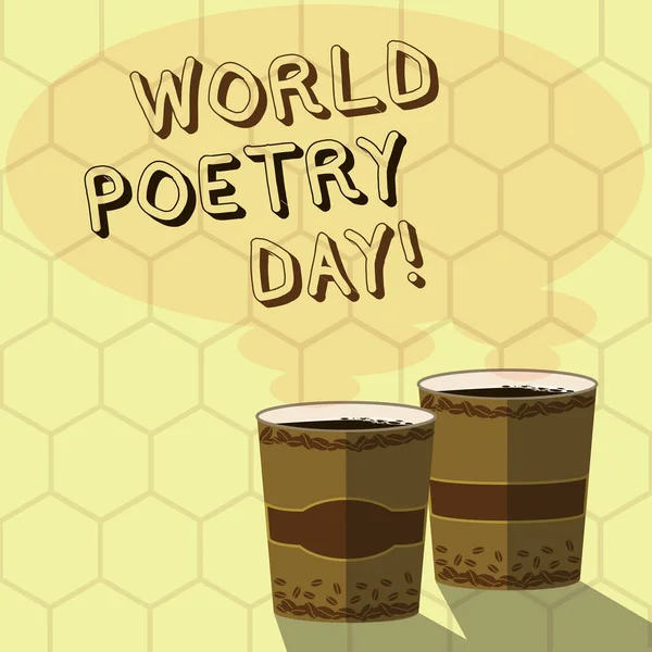 Handgeschreven tekst schrijven World Poetry Day. Begrip betekenis wereldwijd literatuur viering lezing boeken tijd twee aan Go Cup met drank en stoom pictogram lege tekstballon foto. — Stockfoto