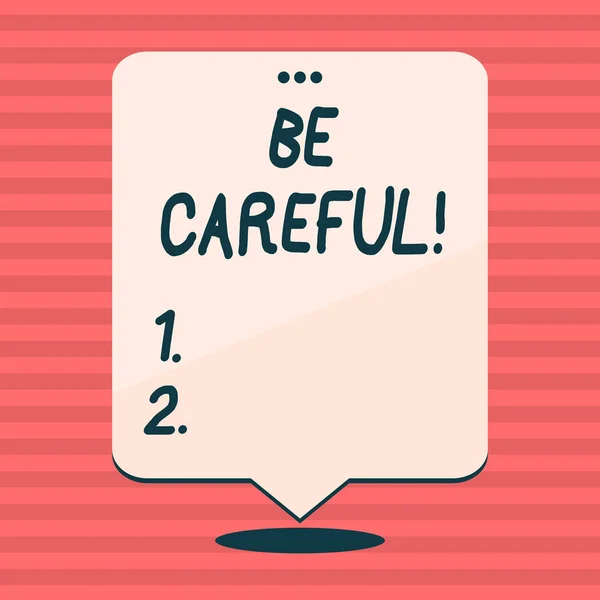 Writing note showing Be Careful. Business photo showcasing making sure of avoiding potential danger mishap or harm White Speech Balloon Floating with Three Punched Hole on Top. — Stock Photo, Image