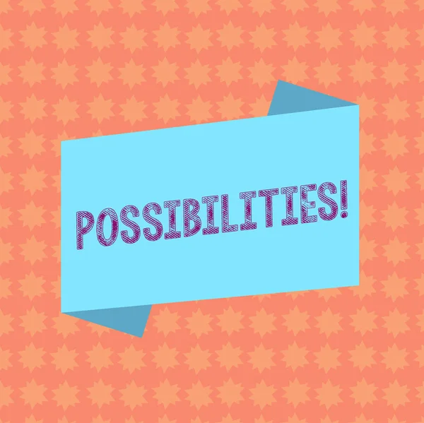 Writing note showing Possibilities. Business photo showcasing Things that may happen or be the case State of being possible Blank Color Folded Banner Strip Flat Style Announcement Poster. — Stock Photo, Image