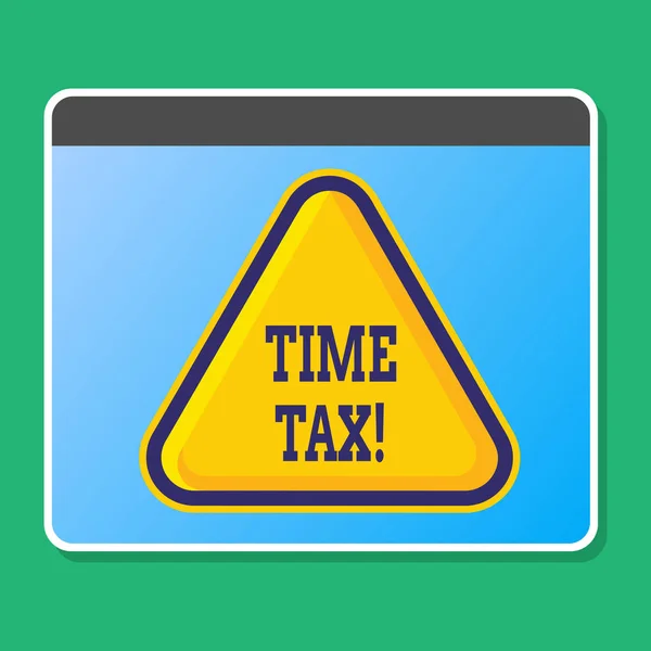 Handgeschreven tekst schrijven tijd belasting. Begrip betekenis als individuele belastingbetalers hun jaarrekening lege gele reliëf driehoek met rand als Web-knop In Tablet PC-scherm bereiden. — Stockfoto