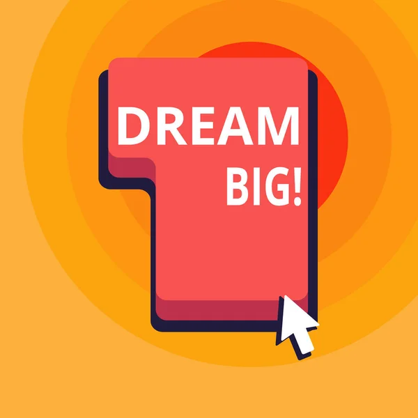 Écriture conceptuelle montrant Dream Big. Texte photo d'affaires à la recherche d'un but pour votre vie et de devenir accompli dans le processus Direction d'appuyer ou cliquez sur la touche de commande avec le curseur de flèche . — Photo
