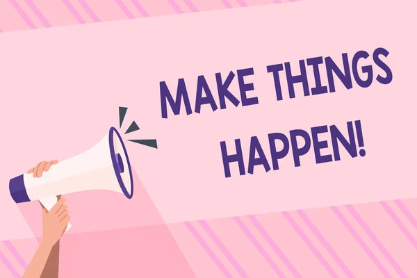 Signo de texto que muestra Make Things Happen. Foto conceptual que tendrá que hacer grandes esfuerzos con el fin de lograr que la mano humana sosteniendo firmemente un megáfono con icono de sonido y espacio de texto en blanco . — Foto de Stock