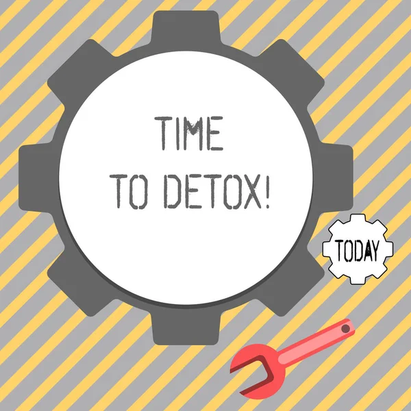 Scrivere una nota che mostra Time To Detox. Foto aziendale in mostra quando si purifica il corpo dalle tossine o smettere di consumare droga ingranaggio ruota e chiave strumento meccanico per SEO e Web Icon . — Foto Stock