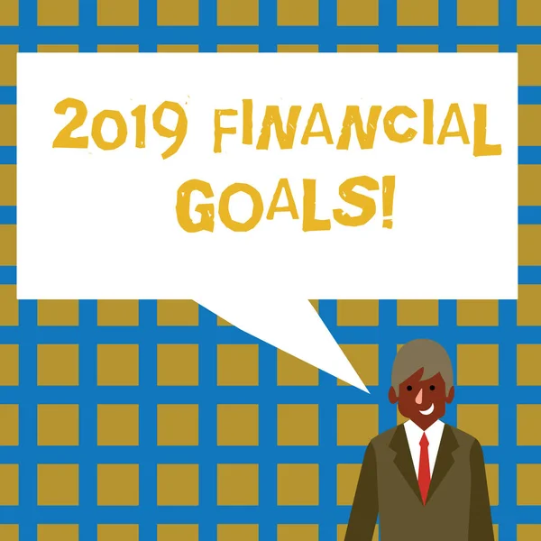 Handwriting text 2019 Financial Goals. Concept meaning New business strategy earn more profits less investment Businessman Smiling and Talking with Blank Rectangular Color Speech Bubble.