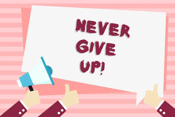 El yazısı metin hiç Give Up. Kalıcı olması anlamına gelen kavram kendinizi motive başarılı bakmak asla geri el elinde megafon ve diğer iki el hareketi Thumbs Up ile metin balon. — Stok fotoğraf