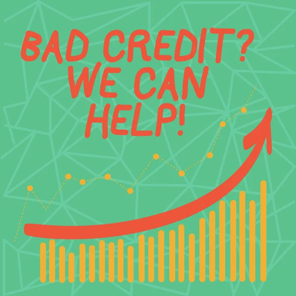 Writing note showing Bad Credit Question We Can Help. Business photo showcasing offering help after going for loan then rejected Colorful Column and Line Graphic Chart with Arrow Going Up.
