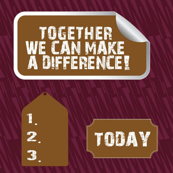 Text sign showing Together We Can Make A Difference. Conceptual photo be important some way in like team or group Blank Color Label, Self Adhesive Sticker with Border, Bended Corner and Tag.