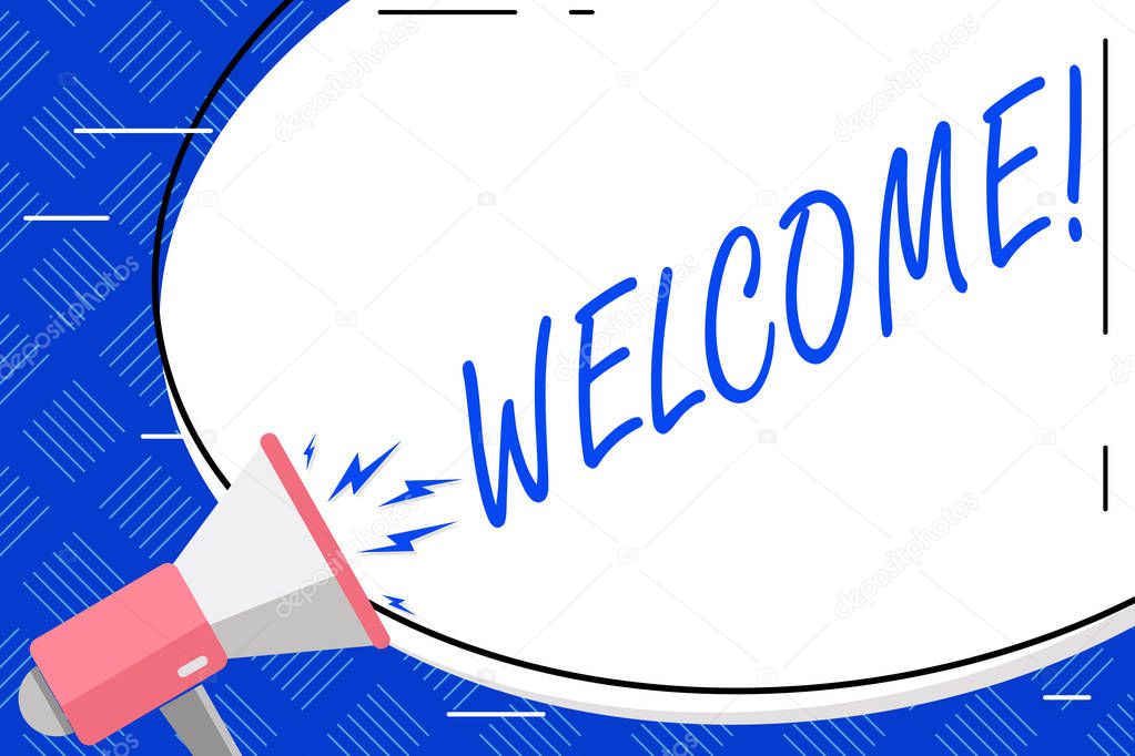 Writing note showing Welcome. Business photo showcasing Warm salutation acknowledgement for someone amiable loved thanked Blank White Huge Oval Shape Sticker and Megaphone Shouting.