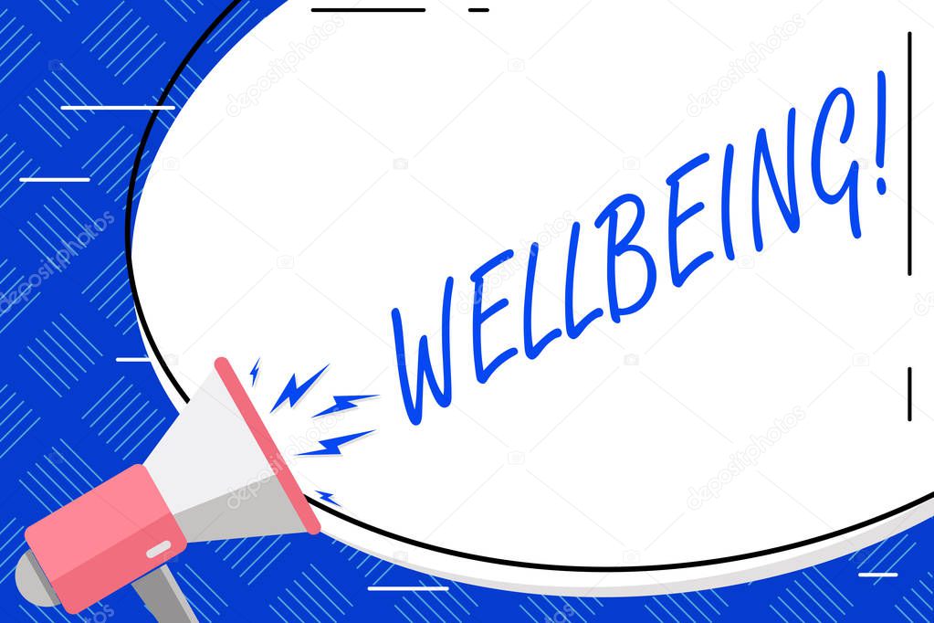 Writing note showing Wellbeing. Business photo showcasing Healthy lifestyle conditions of showing life work balance Blank White Huge Oval Shape Sticker and Megaphone Shouting.