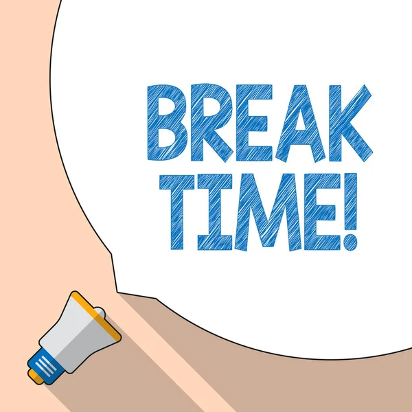 Writing note showing Break Time. Business photo showcasing scheduled time when workers stop working for brief period White Speech Bubble Occupying Half of Screen and Megaphone.