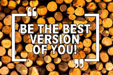 Metin işareti gösteren En Iyi sürümü olun. Kavramsal fotoğraf uzakta nereye başlar ahşap arka plan Vintage ahşap vahşi mesaj fikirleri niyetleri düşünceler geliştirmeye başlamak gitmek olacak.