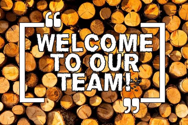 Text sign showing Welcome To Our Team. Conceptual photo introducing another demonstrating to your team mates Wooden background vintage wood wild message ideas intentions thoughts.