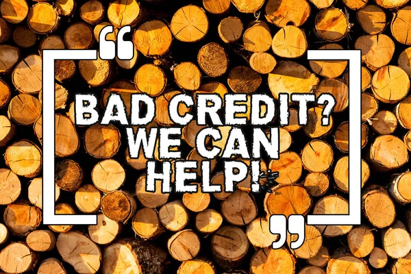 Text sign showing Bad Credit Question We Can Help. Conceptual photo offering help after going for loan then rejected Wooden background vintage wood wild message ideas intentions thoughts.
