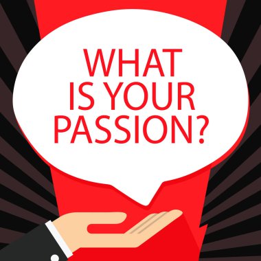 Word metin ne olduğunu Your Passion soru yazma. Bağış el işareti simgesi ve konuşma balonu için onun güçlü ve çok az kontrol edilebilir duygu-Palm kadar sırtüstü pozisyonda hakkında sorduğun için iş kavramı.