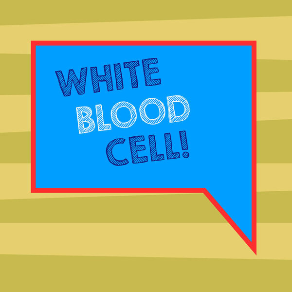 Text sign showing White Blood Cell. Conceptual photo Leucocytes in charge of protect body from infections Blank Rectangular Color Speech Bubble with Border photo Right Hand.