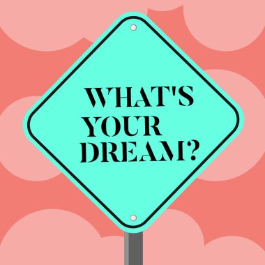 Ne S Your Dream gösterilen not yazma. İş fotoğraf vitrine söyle bize demonstratingal dilek arzuları motivasyon beklentileri elmas şekli rengi yol uyarı tabela bir bacak Stand ile.