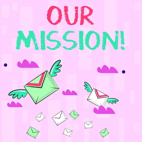 Writing note showing Our Mission. Business photo showcasing serves as clear guide for choosing current and future goals Colorful Airmail Letter Envelopes and Two of Them with Wings.