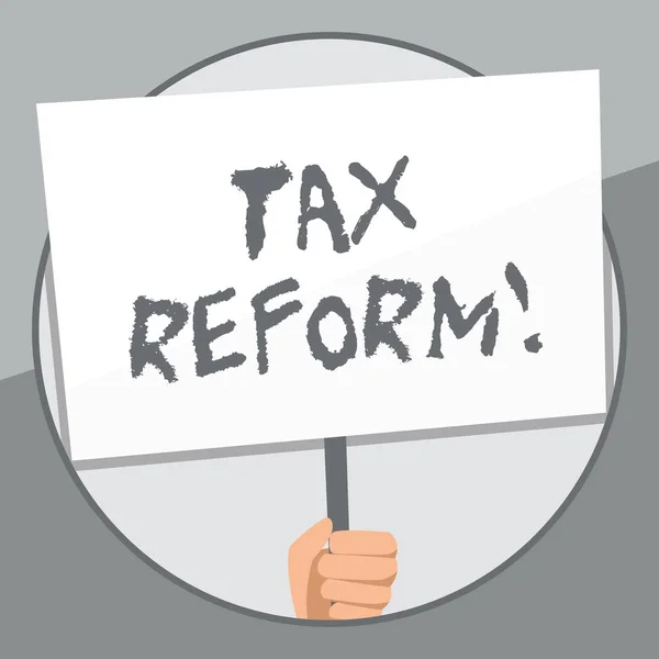 Word writing text Tax Reform. Business concept for process of changing way taxes are collected by government Hand Holding Blank White Placard Supported by Handle for Social Awareness. — Stock Photo, Image