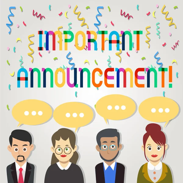 Text sign showing Important Announcement. Conceptual photo spoken statement that tells showing about something Group of Business People with Blank Color Chat Speech Bubble with Three Dots.