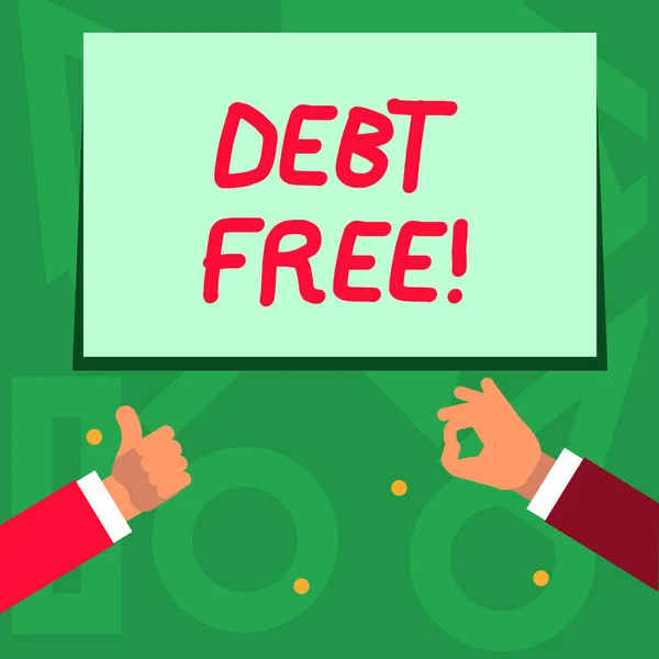 Handwriting text writing Debt Free. Concept meaning does not owning any money or things to any individual or companies Two Businessmen Hands Gesturing the Thumbs Up and Okay Sign for Promotion.