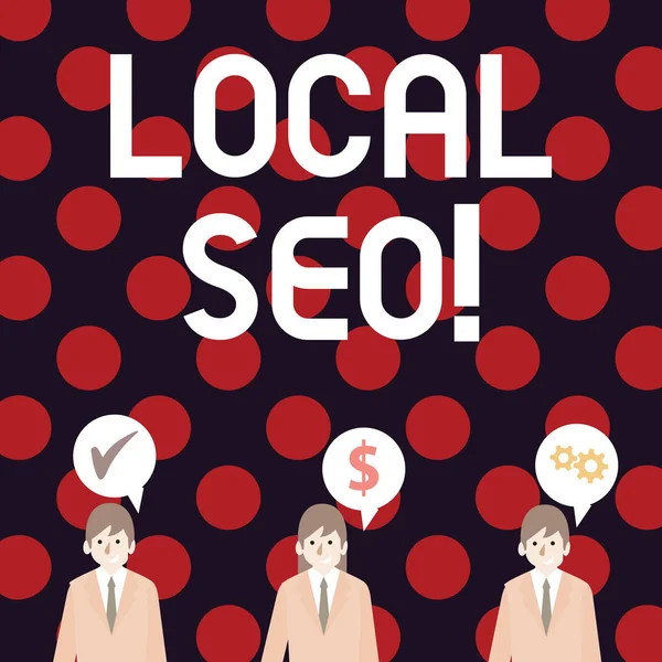 Manuscrito texto escrevendo Local Seo. Conceito que significa uma maneira incrivelmente eficaz de comercializar seus negócios próximos Empresários online Cada um tem sua própria bolha de fala com ícones de custo de otimização . — Fotografia de Stock