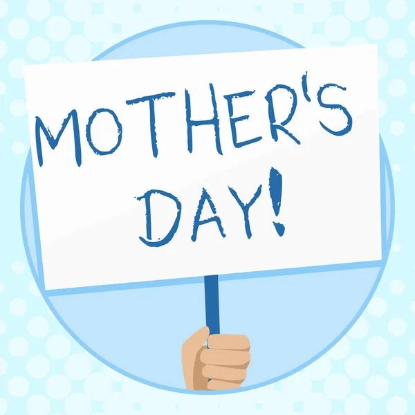 Conceptual hand writing showing Mother S Day. Business photo text day of year where mothers are particularly honoured by children Hand Holding Placard Supported by Handle Social Awareness.