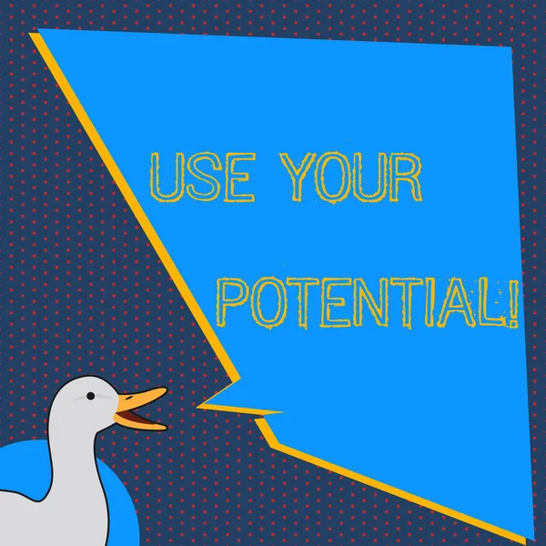 Text sign showing Use Your Potential. Conceptual photo achieve as much natural ability makes possible photo of Duck Speaking with Uneven Shape Blank Blue Speech Balloon.